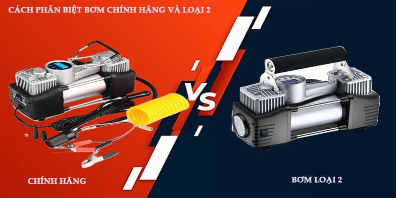 Cách Phân Biệt Bơm 2 Xilanh Chính Hãng Và Hàng Loại 2 Kém Chất Lượng