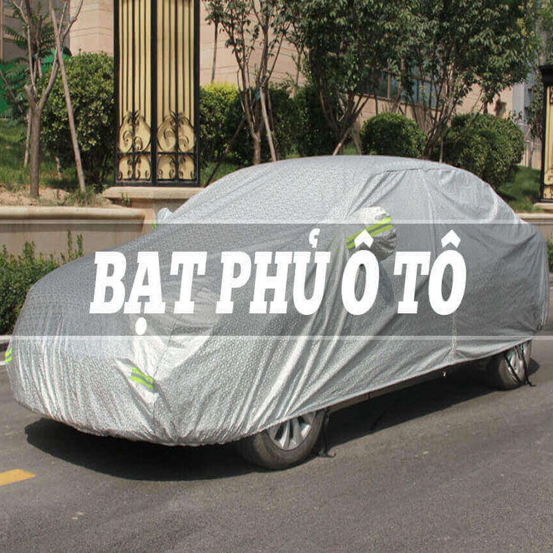 Top 6 loại bạt phủ ô tô được ưa chuộng nhất trên thị trường