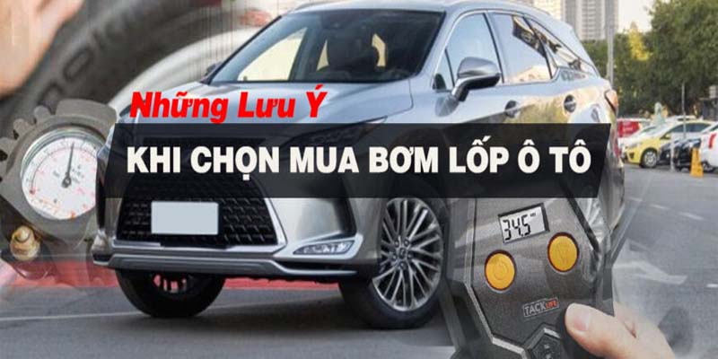 Những Lưu Ý Quan Trọng Khi Chọn Mua Bơm Lốp Ô Tô